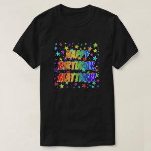 Voornaam "MATTHEW", geun "HAPPY BIRTHDAY" T-shirt