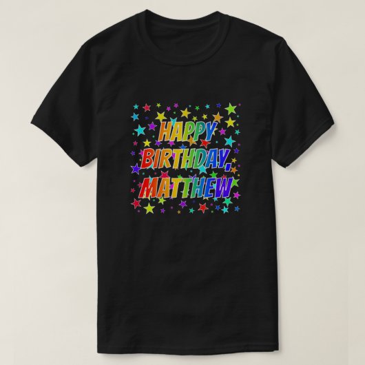 Voornaam "MATTHEW", geun "HAPPY BIRTHDAY" T-shirt (Design voorkant)
