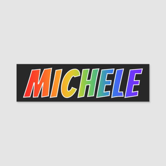 Voornaam "MICHELE": Fun Rainbow-kleuren Naamplaatje (Voorkant)