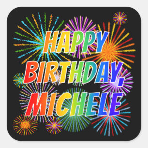 Voornaam "MICHELE", geun "HAPPY BIRTHDAY" Vierkante Sticker