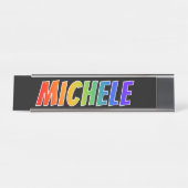 Voornaam "MICHELE": vun regenboogkleuren Bureau Naambordje (Voorkant)