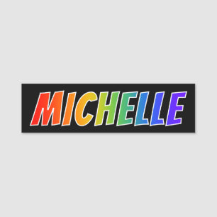Voornaam "MICHELLE": Fun Rainbow-kleuren Naamplaatje