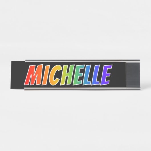 Voornaam "MICHELLE": vun regenboogkleuren Bureau Naambordje (Voorkant)