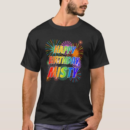 Voornaam "MISTY", geun "HAPPY BIRTHDAY" T-shirt (Voorkant)