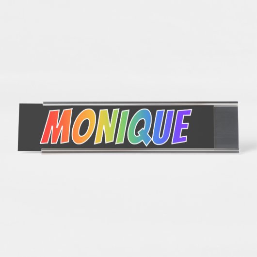 Voornaam "MONIQUE": Fun Rainbow-kleuren Bureau Naambordje (Voorkant)