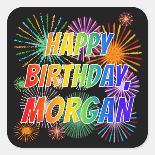 Voornaam "MORGAN", geun "HAPPY BIRTHDAY" Vierkante Sticker (Voorkant)