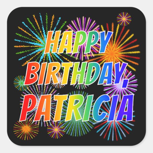 Voornaam "PATRICIA", geun "HAPPY BIRTHDAY" Vierkante Sticker (Voorkant)