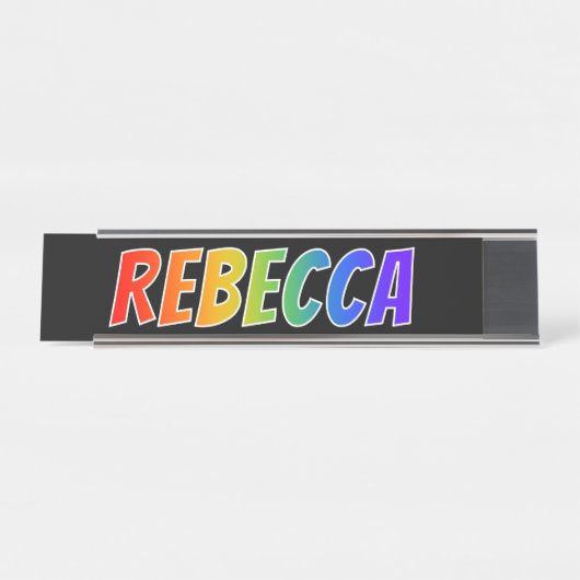 Voornaam "REBECCA": Fun Rainbow-kleuren Bureau Naambordje (Voorkant)