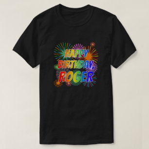 Voornaam "ROGER", geun "HAPPY BIRTHDAY" T-shirt