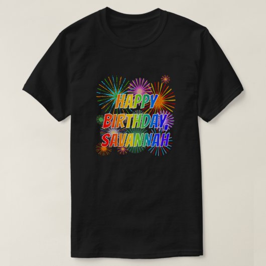 Voornaam "SAVANNAH", geun "HAPPY BIRTHDAY" T-shirt (Design voorkant)