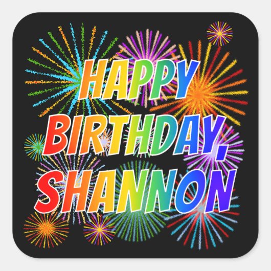 Voornaam "SHANNON", geun "HAPPY BIRTHDAY" Vierkante Sticker (Voorkant)