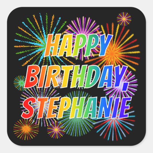 Voornaam "STEPHANIE", geun "HAPPY BIRTHDAY" Vierkante Sticker (Voorkant)