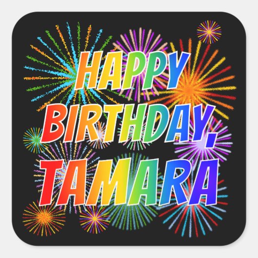 Voornaam "TAMARA", vun "HAPPY BIRTHDAY" Vierkante Sticker (Voorkant)