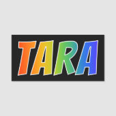 Voornaam "TARA": vun regenboogkleuren Naamplaatje (Voorkant)