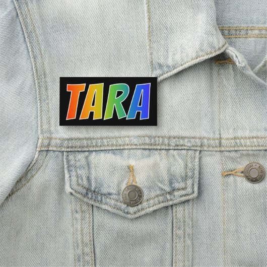 Voornaam "TARA": vun regenboogkleuren Naamplaatje (In situ)