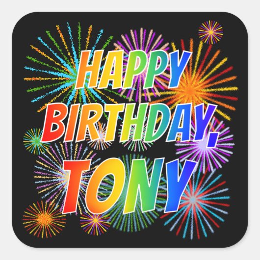 Voornaam "TONY", vun "HAPPY BIRTHDAY" Vierkante Sticker (Voorkant)
