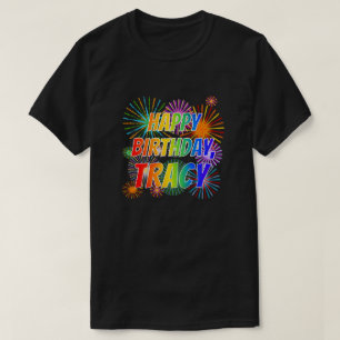 Voornaam "TRACY", Leuk "GELUKKIGE VERJAARDAG" T-shirt