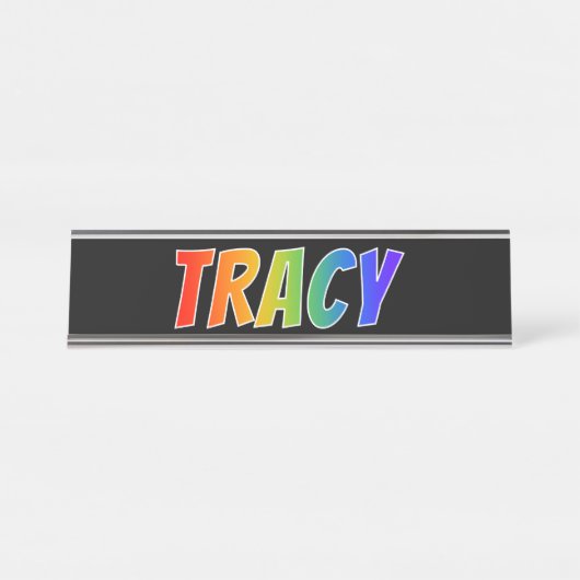 Voornaam "TRACY": vun regenboogkleuren Bureau Naambordje (Voorkant)