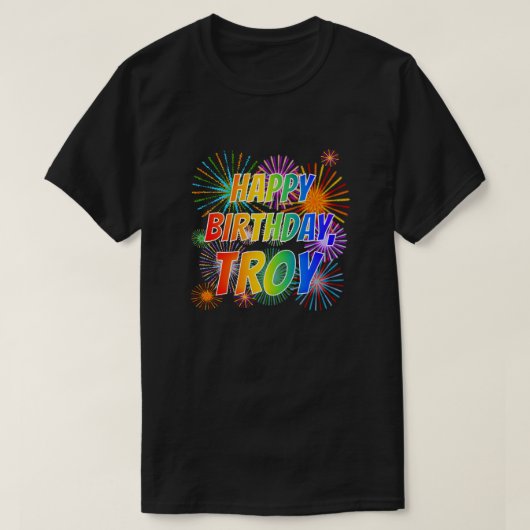 Voornaam "TROY", geun "HAPPY BIRTHDAY" T-shirt (Design voorkant)
