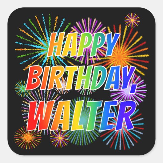 Voornaam "WALTER", geun "HAPPY BIRTHDAY" Vierkante Sticker (Voorkant)