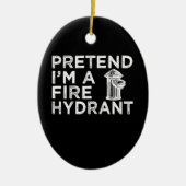 Voorraad I m A Fire Hydrant | Funny Firefighter Gi Keramisch Ornament (Voorkant)
