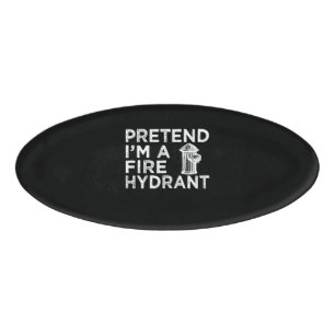 Voorraad I m A Fire Hydrant Funny Firefighter Gi Naambadge