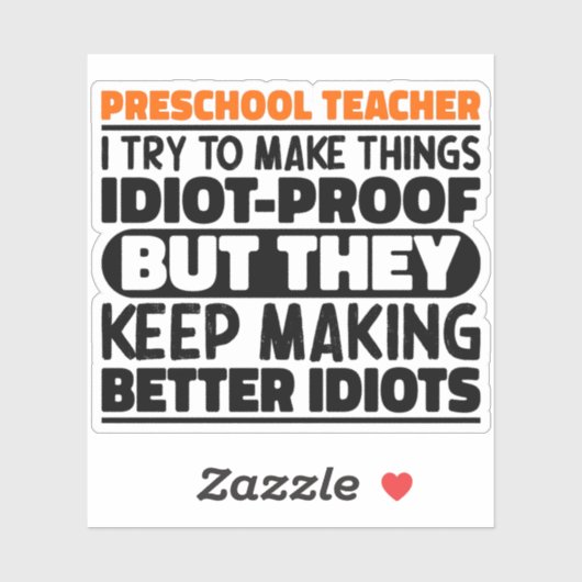 Voorschoolse leraar Ik probeer dingen grappig cita Sticker (Vel)
