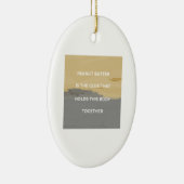 Voorschriften voor pinda Butter Keramisch Ornament (Rechts)