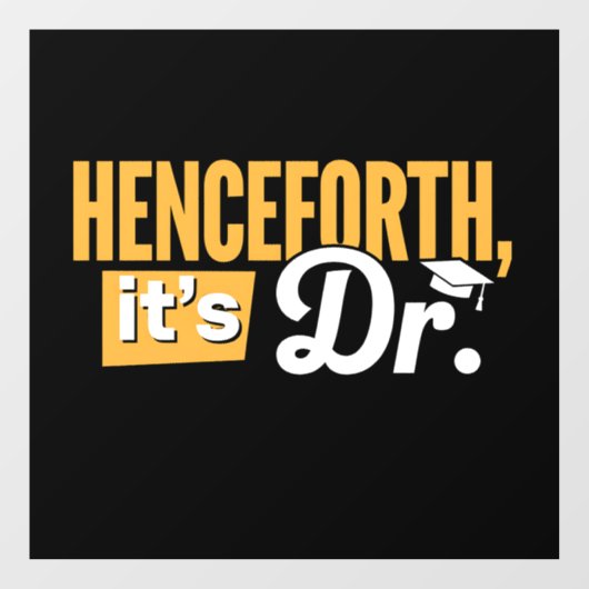 Voortaan is het Dr. PhD Afstuderen doctoraat Raamsticker (Vel)