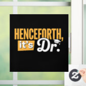 Voortaan is het Dr. PhD Afstuderen doctoraat Raamsticker (Huis)