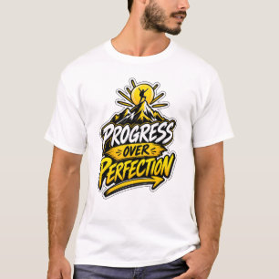 Voortgang Boven Perfectie Bergbeklimmer Motivatie T-shirt