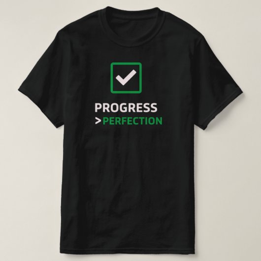 Voortgang Boven Perfectie Vinkje IconInspiratie T-shirt (Design voorkant)