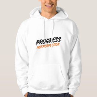 VOORTGANG GEEN VOLMAAKTHEID – Motivatie Quote Hood Hoodie
