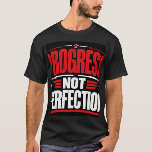 Voortgang Niet Perfectie T-shirt