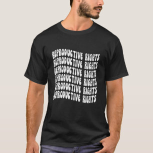 Voortplantingsrechten Vrouwen Pro Choice Feminisme T-shirt