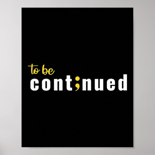 Voortzetting van de Semicolon Suicide Mental Healt Poster (Voorkant)