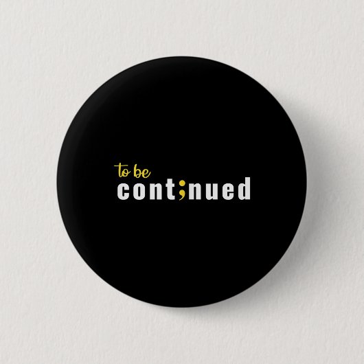 Voortzetting van de Semicolon Suicide Mental Healt Ronde Button 5,7 Cm (Voorkant)