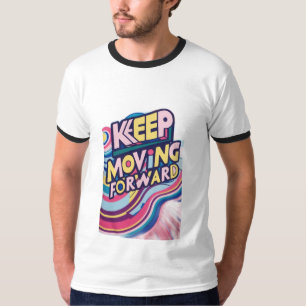 VOORUIT BEWEGEN T-SHIRT