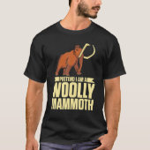 Vooruit dat ik een Wooly Mammoth Prehistorische Lo T-shirt (Voorkant)