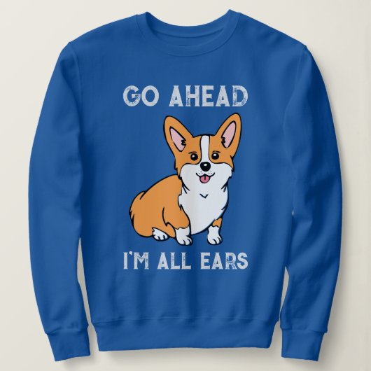 Vooruit. Ik ben allemaal Ears. Corgi Trui (Design voorkant)