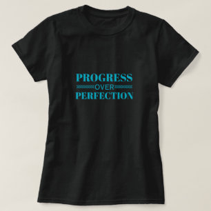 Vooruitgang Boven Perfectie Motivatie Mindful Groe T-shirt