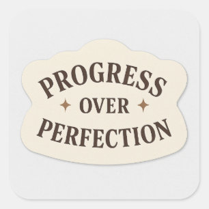 Vooruitgang boven perfectie – Motivatie Sticker