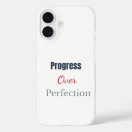 Vooruitgang Boven Perfectie – Motiverende Typograf iPhone 16 Hoesje
