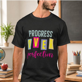 Vooruitgang Boven Perfectie Terug naar School T-shirt