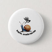Vooruitgang... hoe traag Sticker Ronde Button 5,7 Cm (Voorkant)