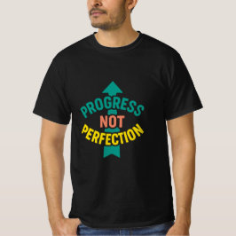 Vooruitgang niet perfectie Motivatie T-shirt