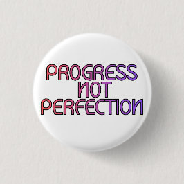 Vooruitgang Niet Perfectie Ronde Button 3,2 Cm