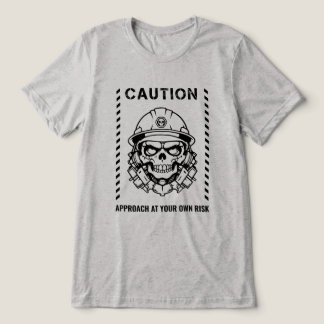 Voorzichtig - Aanpak op eigen risico Tri-Blend Shirt