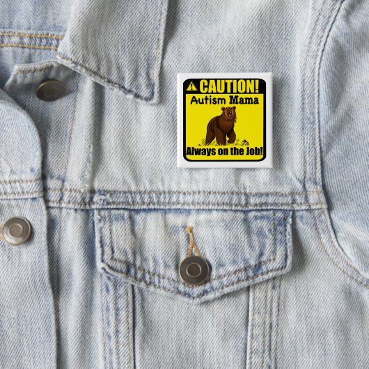 Voorzichtig, Autisme Mama Grizzly...! Button (In situ)
