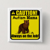 Voorzichtig, Autisme Mama Grizzly...! Button (Voorkant)